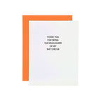 Thanks For Being Ringleader of My Shit Circus - Thank You - Funny Card