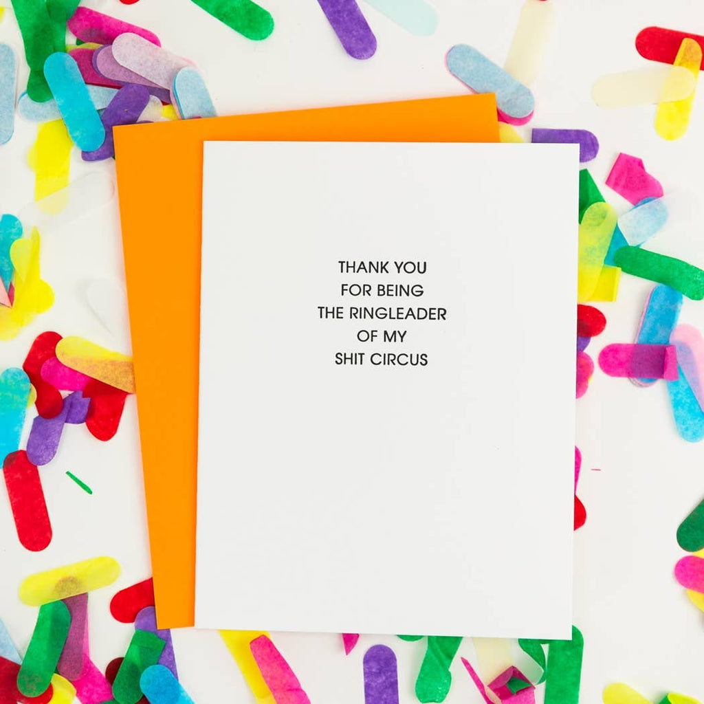 Thanks For Being Ringleader of My Shit Circus - Thank You - Funny Card