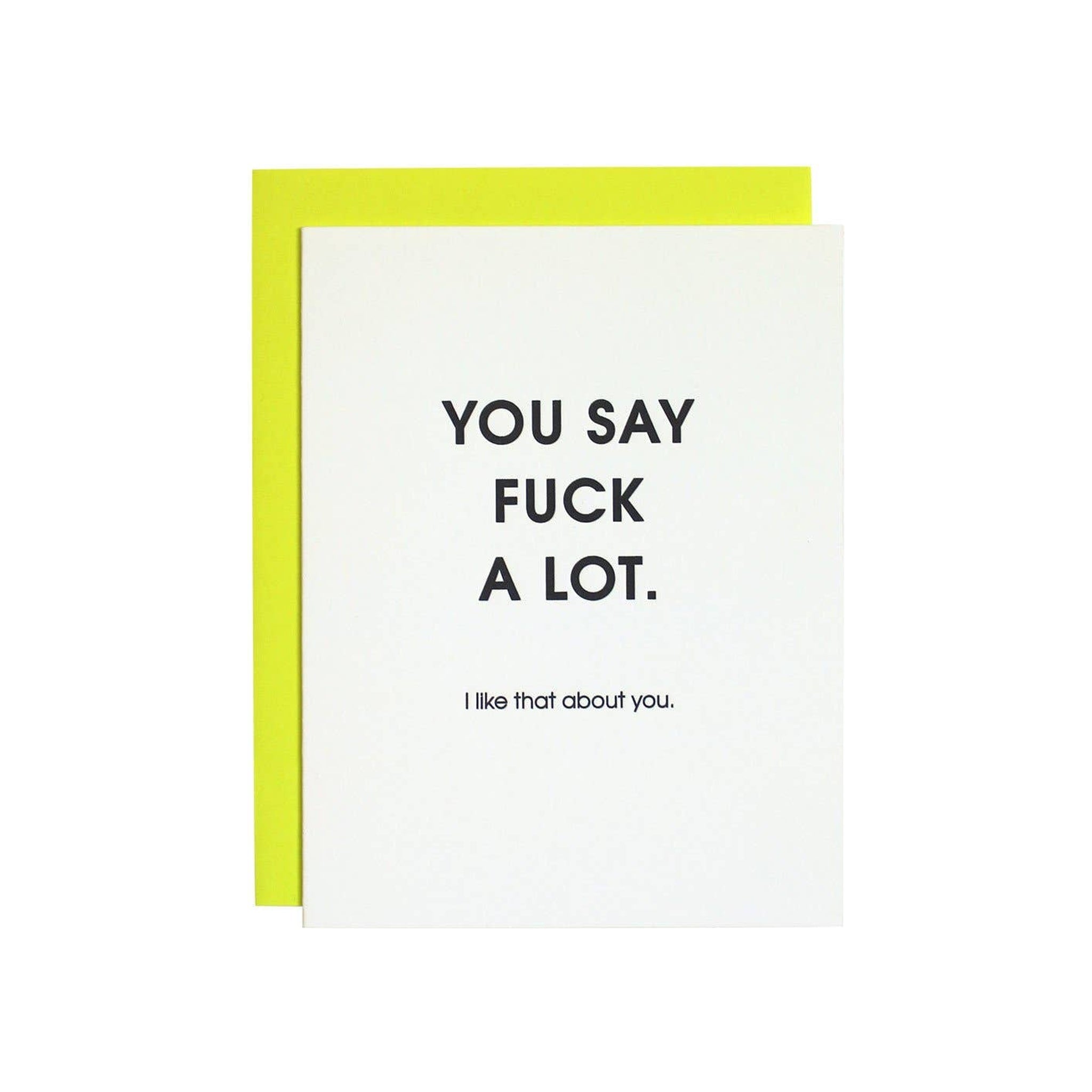 You Say Fuck A Lot Letterpress Greeting Card