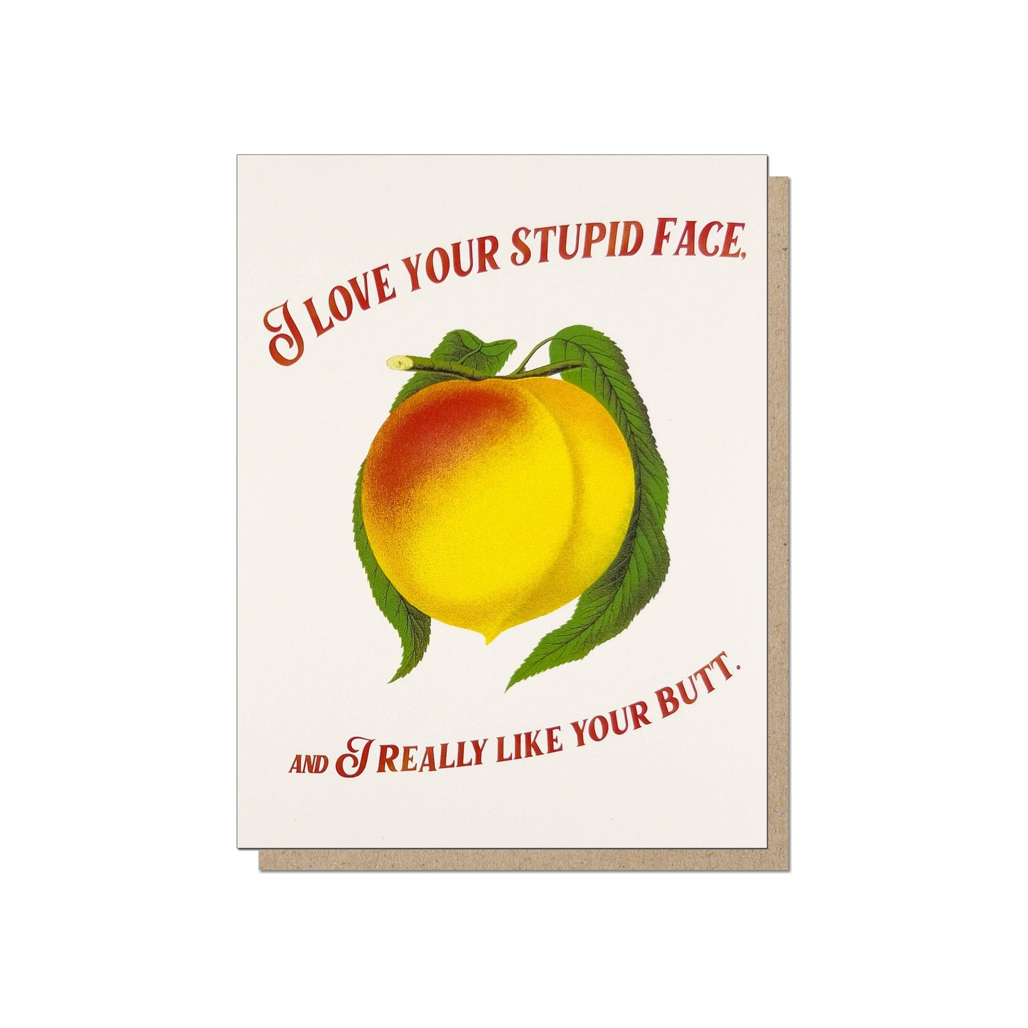 Love Your Stupid Face Card