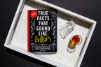 True Facts That Sound Like Bull$#*t (softcover)