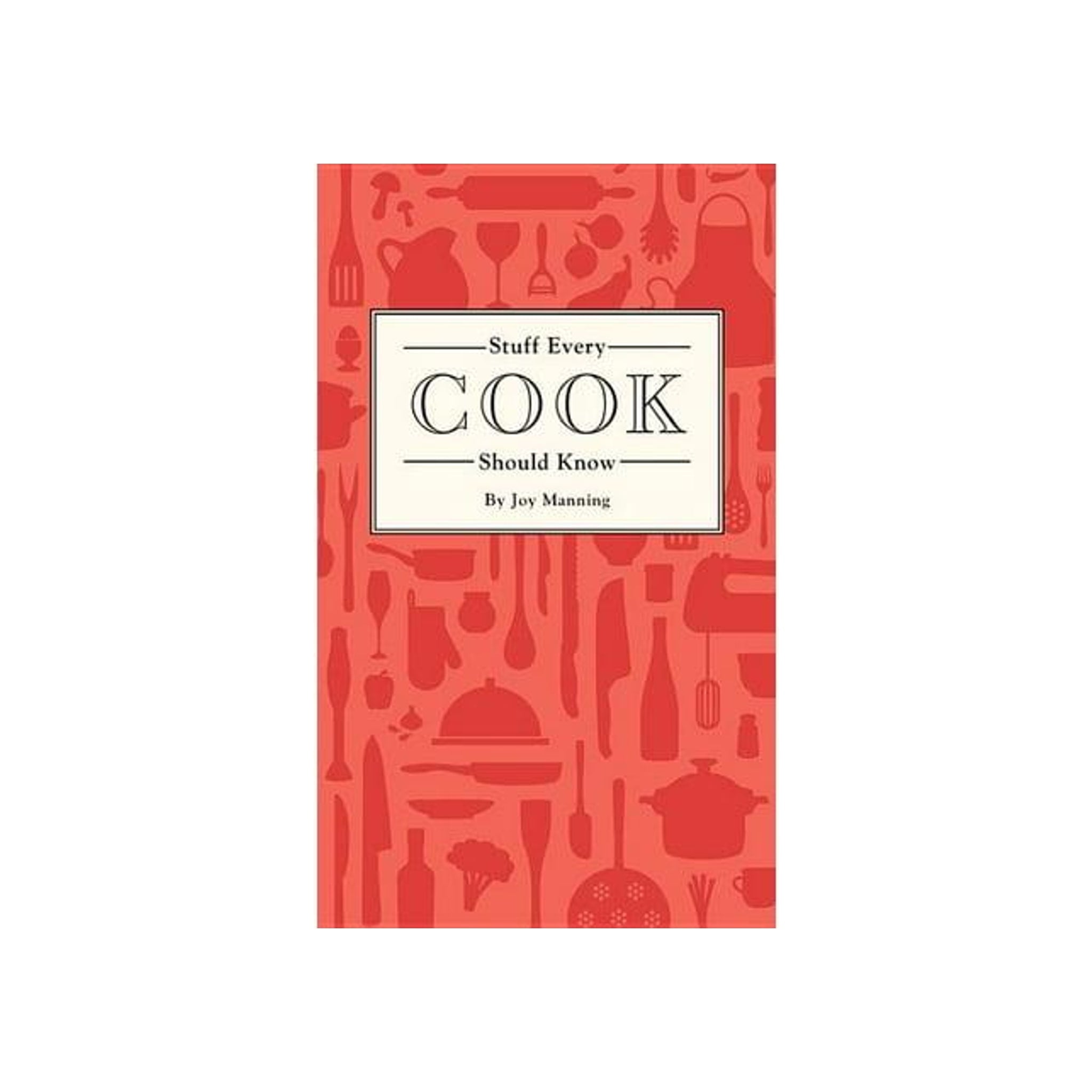 Stuff You Should Know: Stuff Every Cook Should Know (series #18) (hardcover)