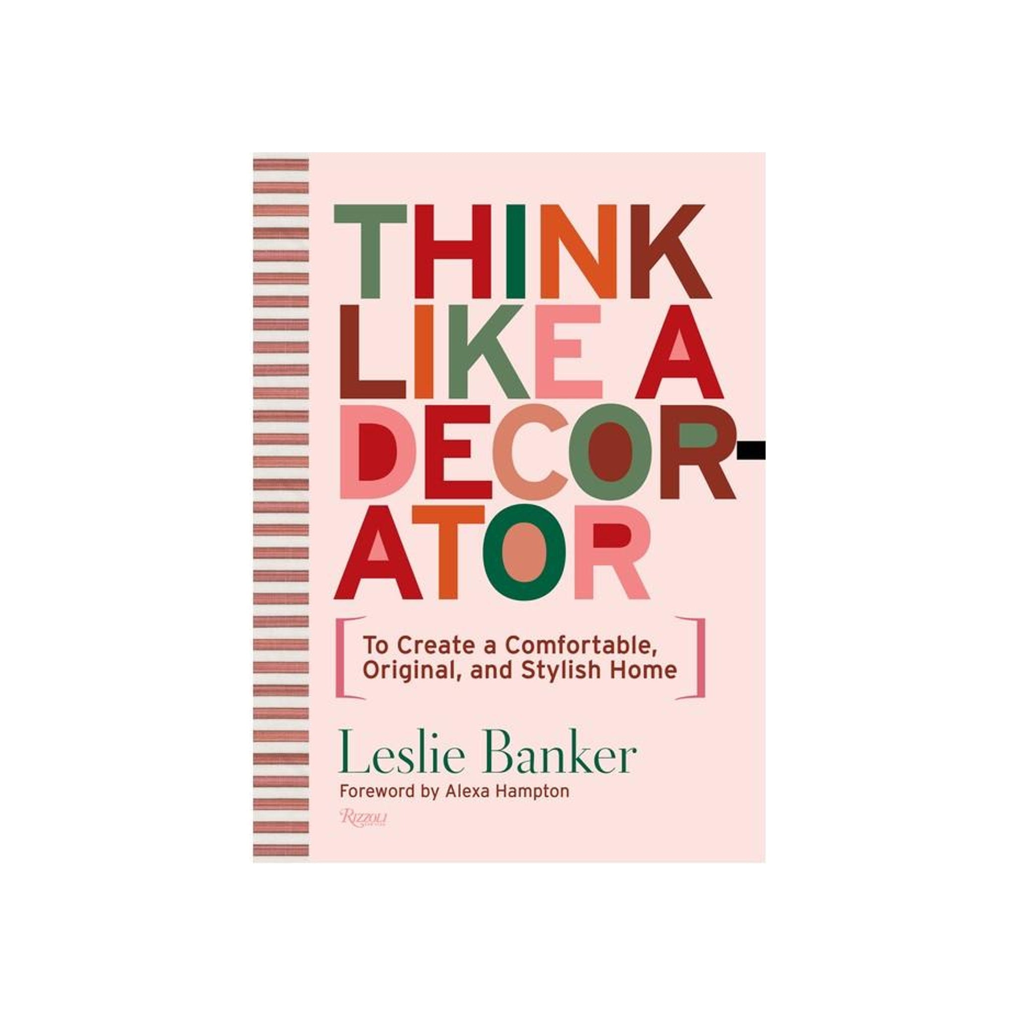 Think Like A Decorator - By Leslie Banker (hardcover)