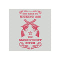 Kick Ass, You Magnificent Bitch | Best Get Well Card