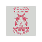 Kick Ass, You Magnificent Bitch | Best Get Well Card
