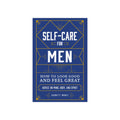 Self-care For Men By Garrett Munce