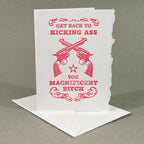 Kick Ass, You Magnificent Bitch | Best Get Well Card