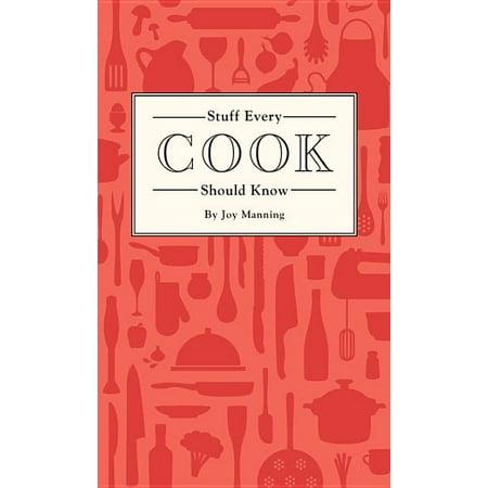 Stuff You Should Know: Stuff Every Cook Should Know (series #18) (hardcover)