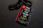 True Facts That Sound Like Bull$#*t (softcover)