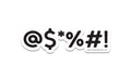 Snarky Sticker - @$*%#! Vinyl Sticker