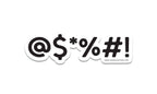 Snarky Sticker - @$*%#! Vinyl Sticker