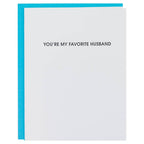 You're My Favorite Husband Letterpress Greeting Card