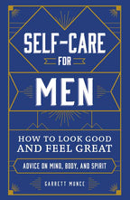 Self-care For Men By Garrett Munce